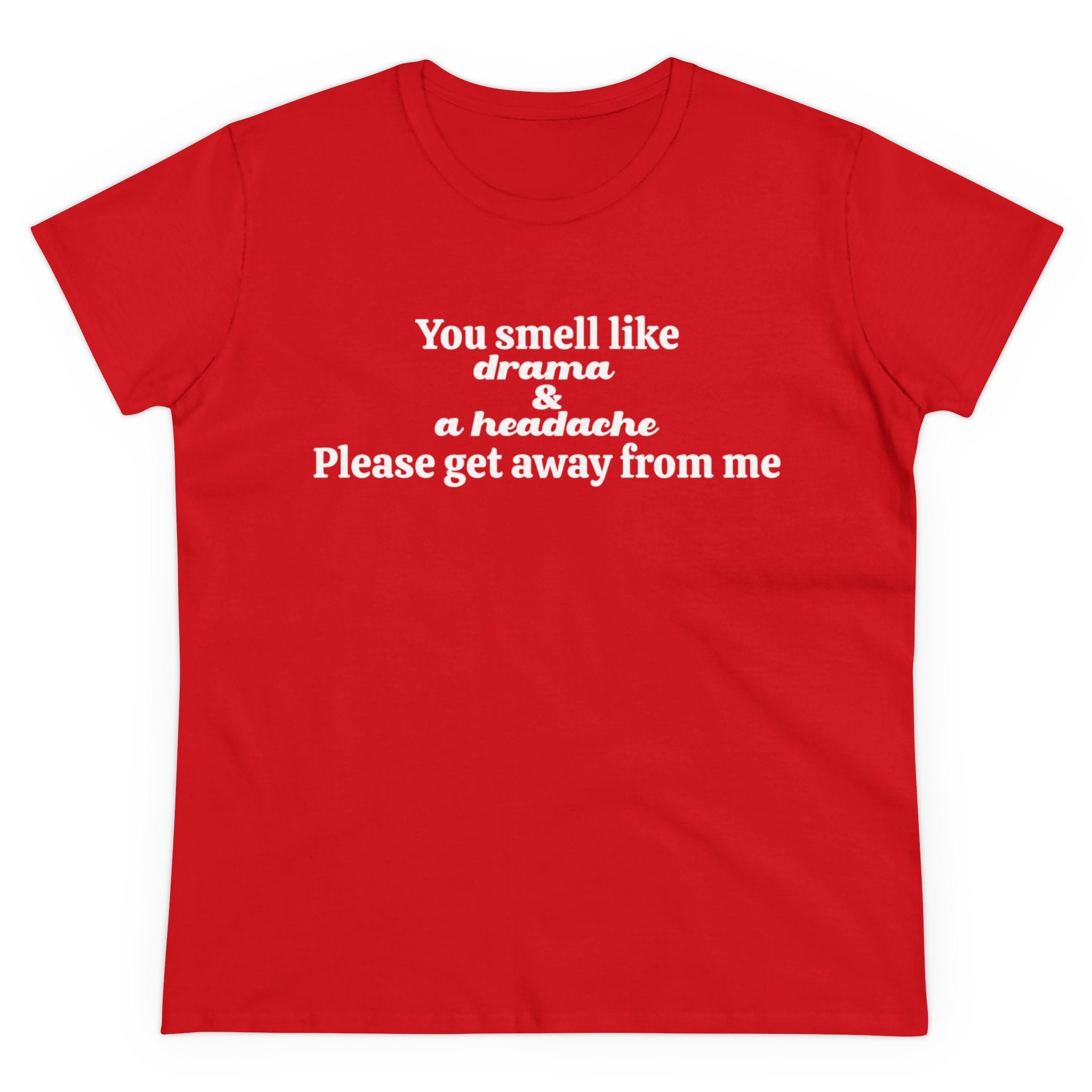 YOU SMELL LIKE DRAMA Tee - Image 11