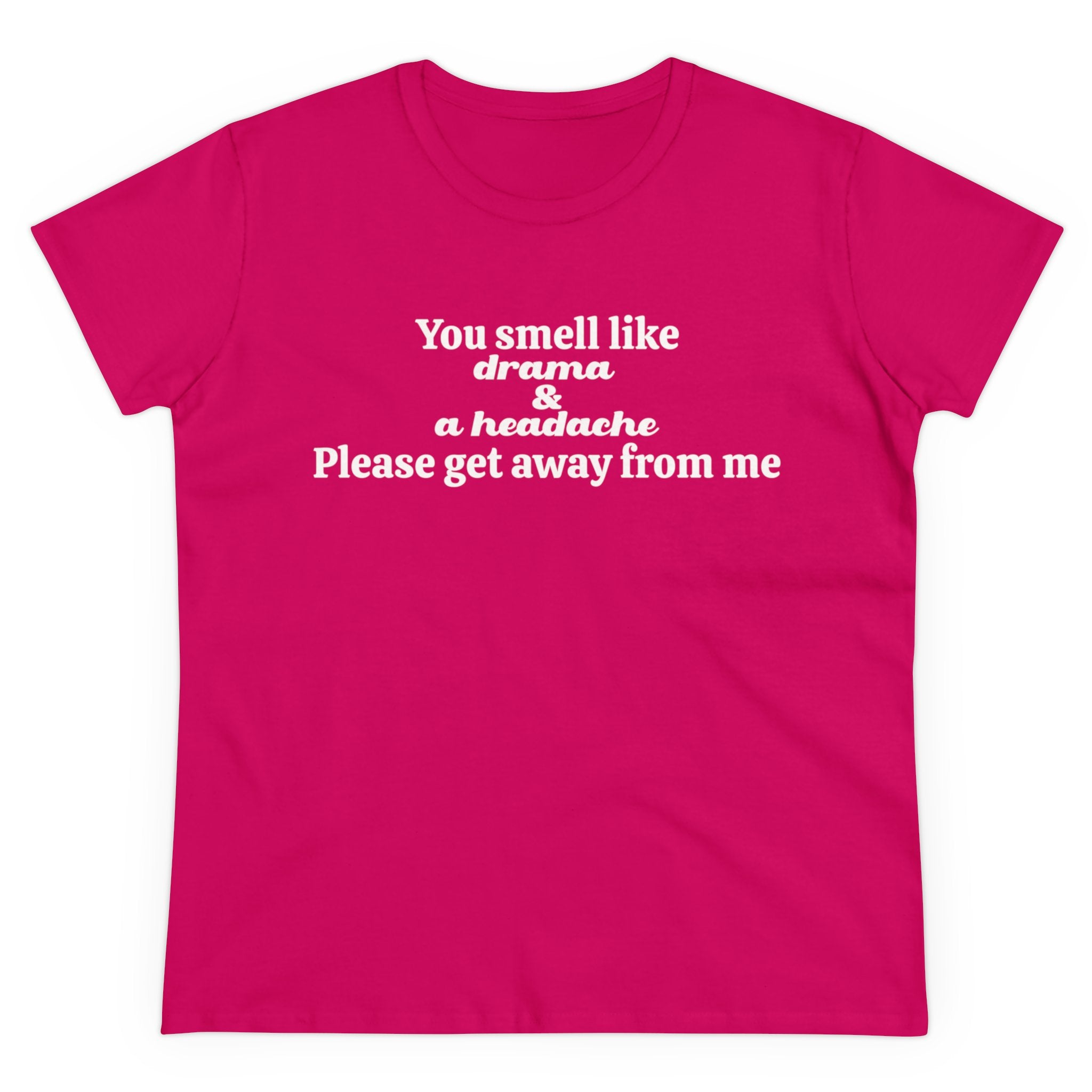 YOU SMELL LIKE DRAMA Tee - Image 7